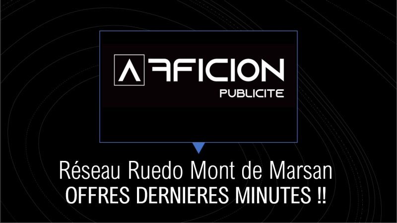 réseau d'affichage panneau publicitaire RUEDO - MONT DE MARSAN - 

SEMAINE 41
 grand sud ouest